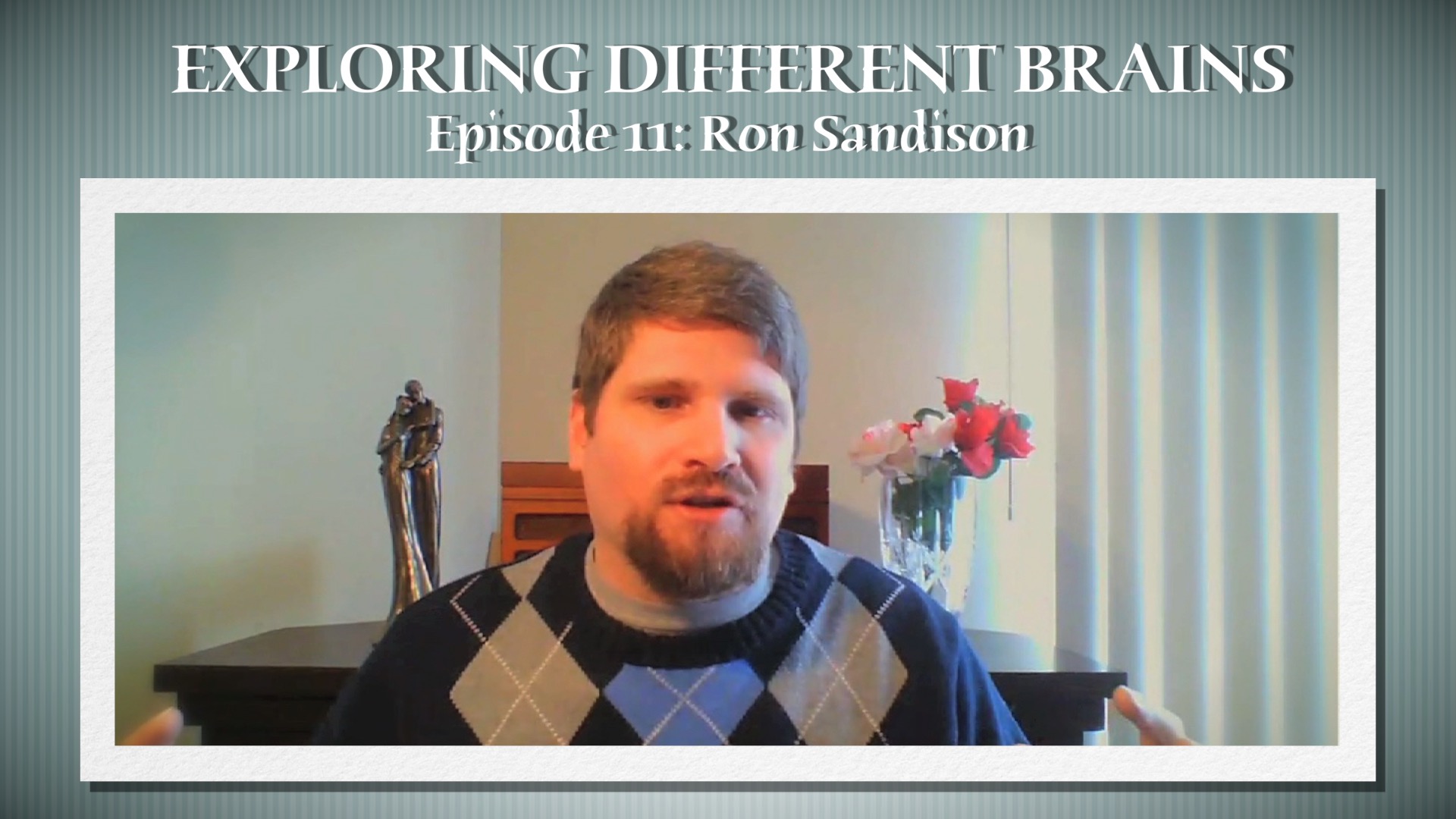 Autism And The Power Of Memory With Ron Sandison | EXPLORING DIFFERENT BRAINS Episode 11