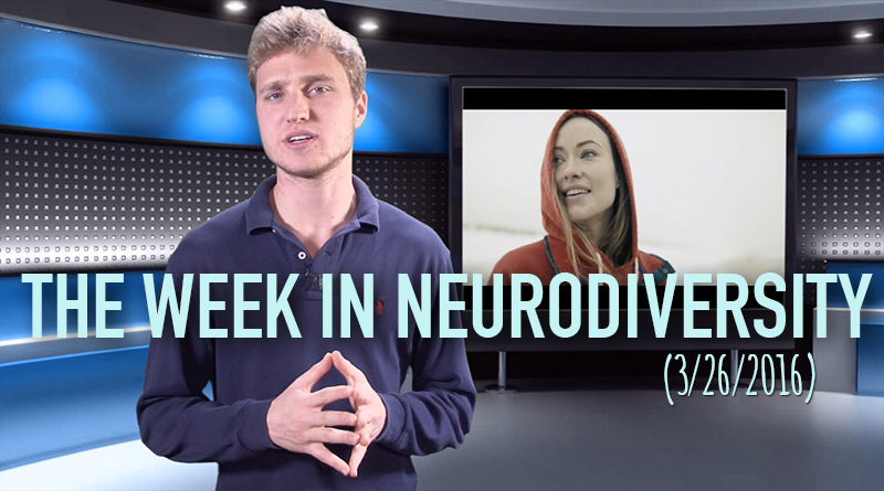Week In Neurodiversity (3/26/16)