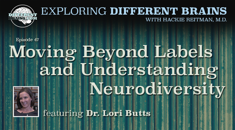 Moving Beyond Labels And Understanding Neurodiversity, With Dr. Lori Butts | EDB 47