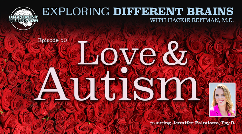Love And Autism: Exploring Romance And Neurodiversity With Dr. Jennifer Palmiotto | EDB 50