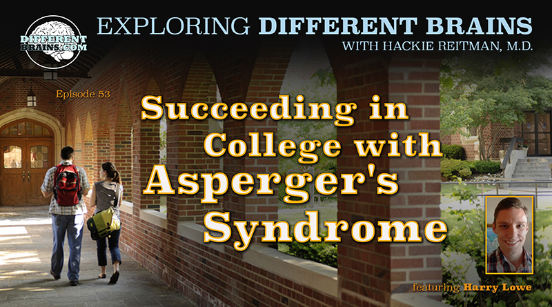 Succeeding In College With Asperger’s Syndrome, With Harry Lowe | EDB 53