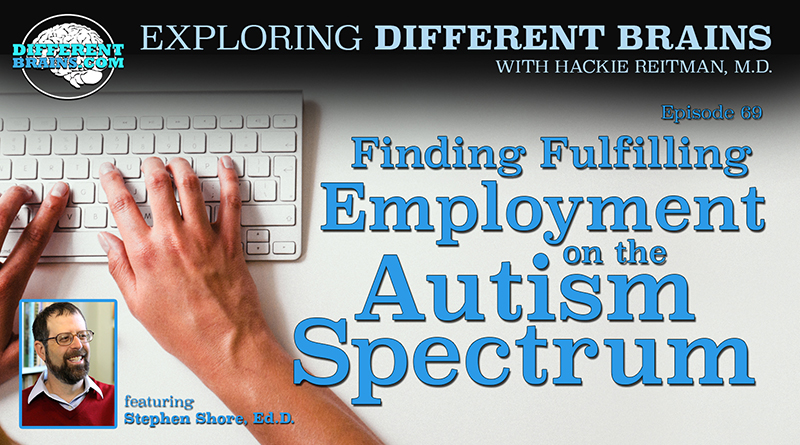 Finding Fulfilling Employment On The Autism Spectrum, With Dr. Stephen Shore | EDB 69