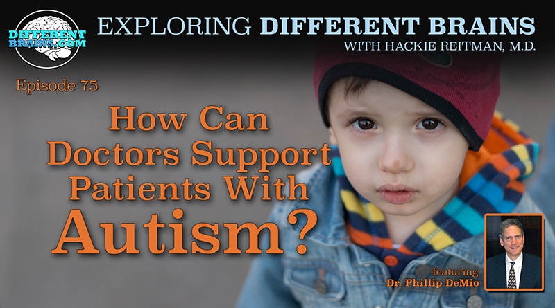 How Can Doctors Support Patients With Autism? With Dr. Phillip DeMio, Of The USAAA And AMAB | EDB 75