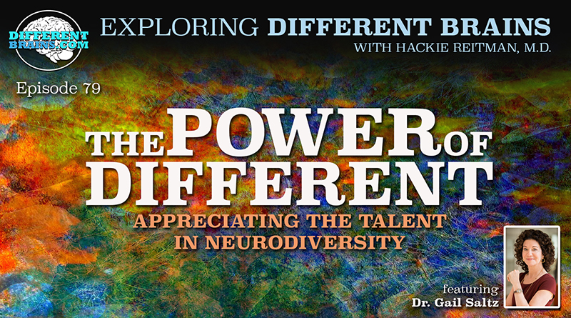 The Power Of Different: Appreciating The Talent In Neurodiversity, With Dr. Gail Saltz | EDB 79