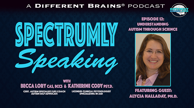 Understanding Autism Through Science, With Alycia Halladay, Ph.D. | Spectrumly Speaking Ep. 12
