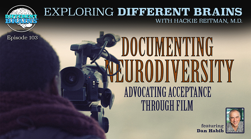 Documenting Neurodiversity: Advocating Accessibility Through Film, With Dan Habib | EDB 103