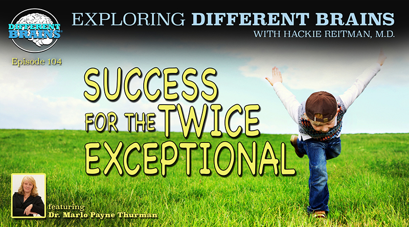 Success For The Twice Exceptional, With Dr. Marlo Payne Thurman | EDB 104