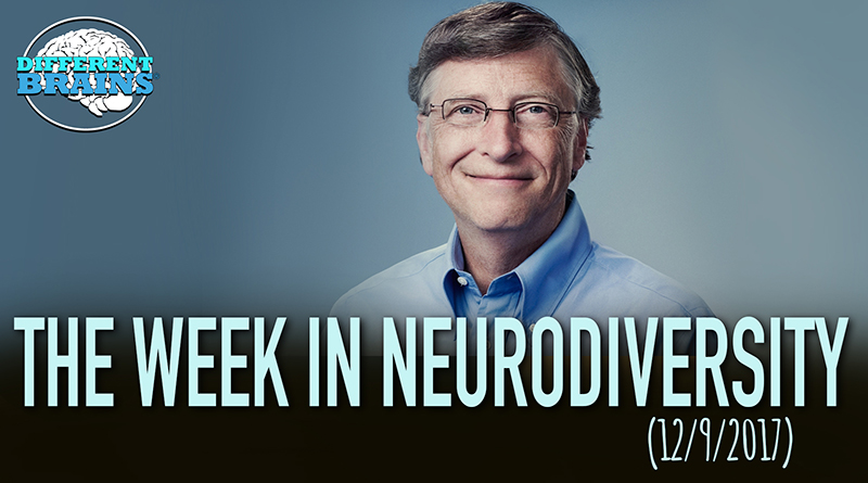 The Bill Gates Mission To Fight Alzheimer’s – Week In Neurodiversity (12/9/17)