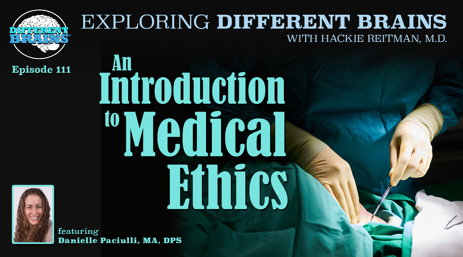 An Introduction To Medical Ethics, With Danielle Paciulli, MA, DPS | EDB 111