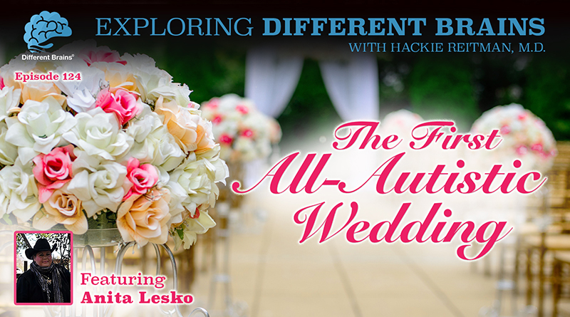 The First All-Autistic Wedding, With Anita Lesko | EDB 124
