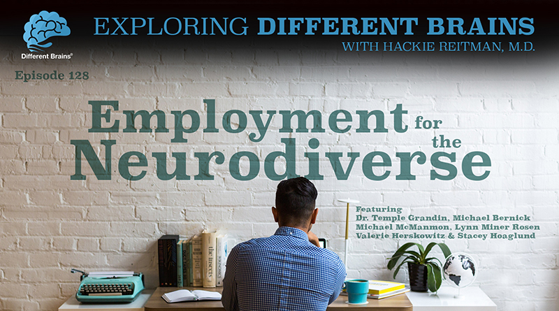Employment For The Neurodiverse, W/ Dr. Temple Grandin, Michael Bernick, And More | EDB 128