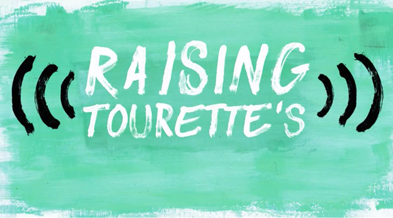 Raising Tourette’s: New A&E Docuseries Premiering August 15th
