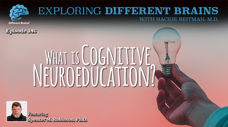 What Is Cognitive Neuroeducation? With Spencer M. Robinson, PhD | EDB 146