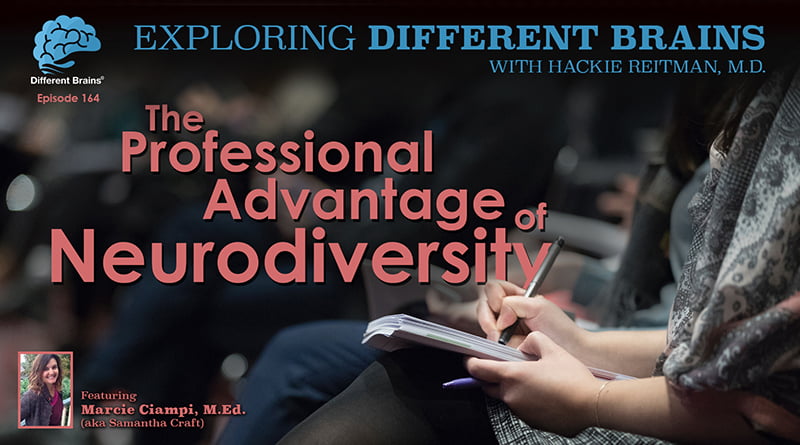 The Professional Advantage Of Neurodiversity, With Marcie Ciampi M.Ed.  | EDB 164