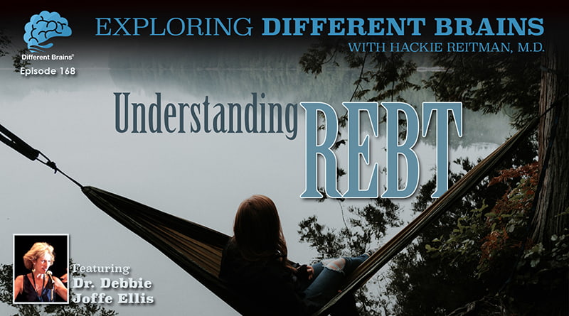 Understanding REBT, With Dr. Debbie Joffe Ellis | EDB 168