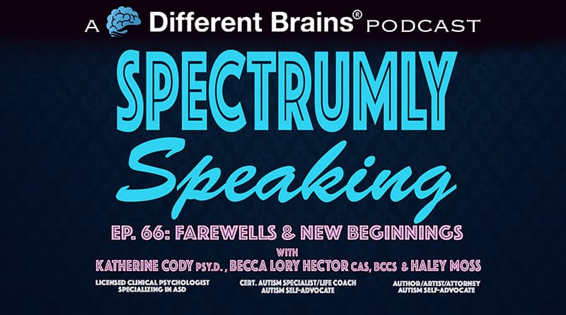 Farewells & New Beginnings | Spectrumly Speaking Ep. 66