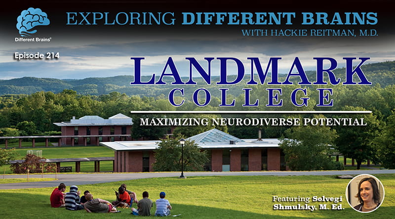 Landmark College: Maximizing Neurodiverse Potential, With Solvegi Shmulsky, M.Ed. | EDB 214