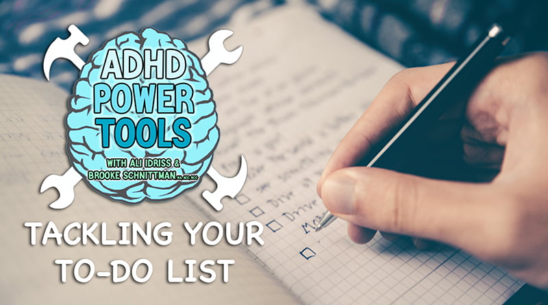 Tackling Your To-Do List | ADHD Power Tools, With Ali Idriss & Brooke Schnittman