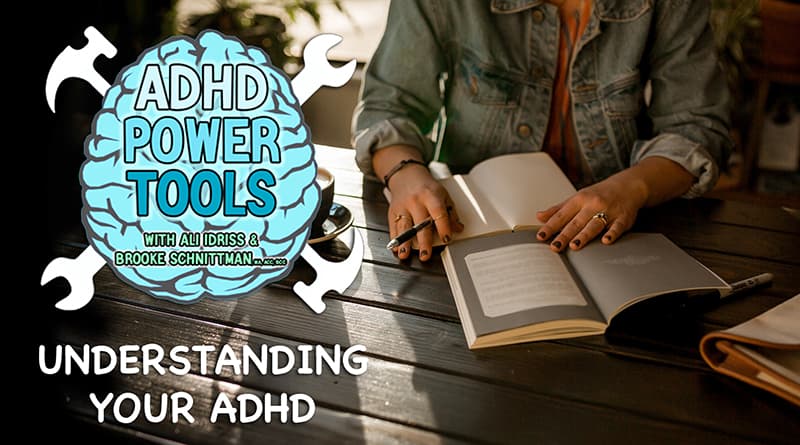 Cover Image - Understanding Your ADHD | ADHD Power Tools, With Ali Idriss & Brooke Schnittman