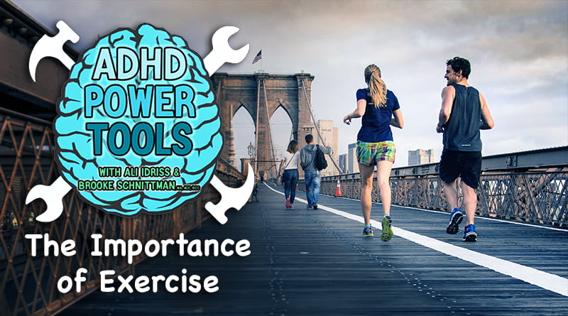 Cover Image - The Importance Of Exercise | ADHD Power Tools W/ Ali Idriss & Brooke Schnittman