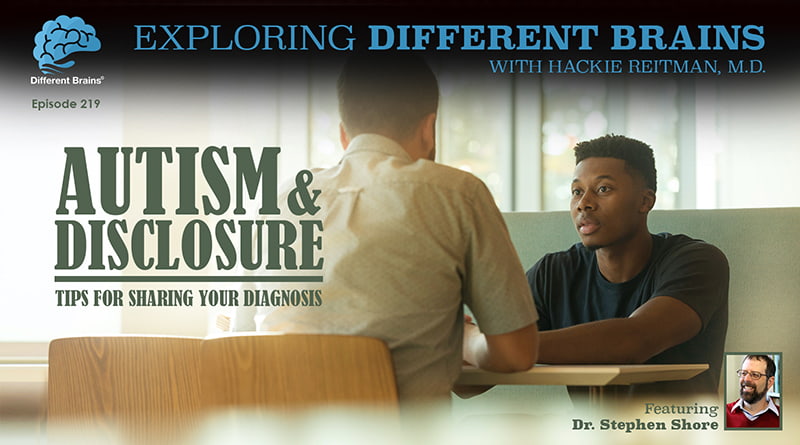 Autism & Disclosure: Tips For Sharing Your Diagnosis, With Dr. Stephen Shore | EDB 219