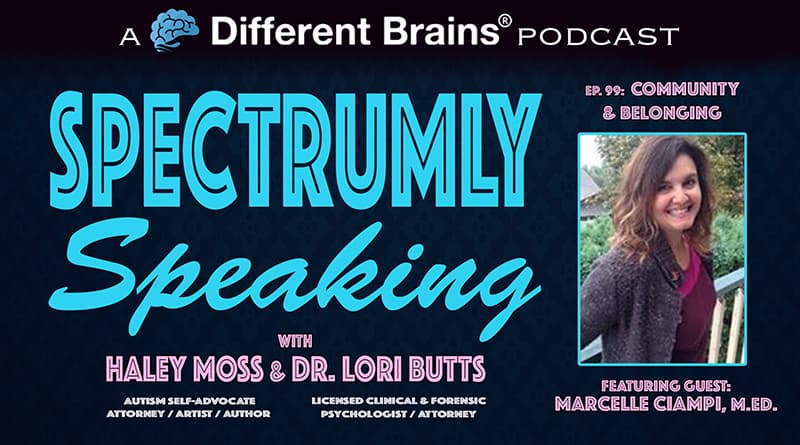 Cover Image - Community & Belonging, With Marcelle Ciampi M.Ed. (Samantha Craft) | Spectrumly Speaking Ep. 99