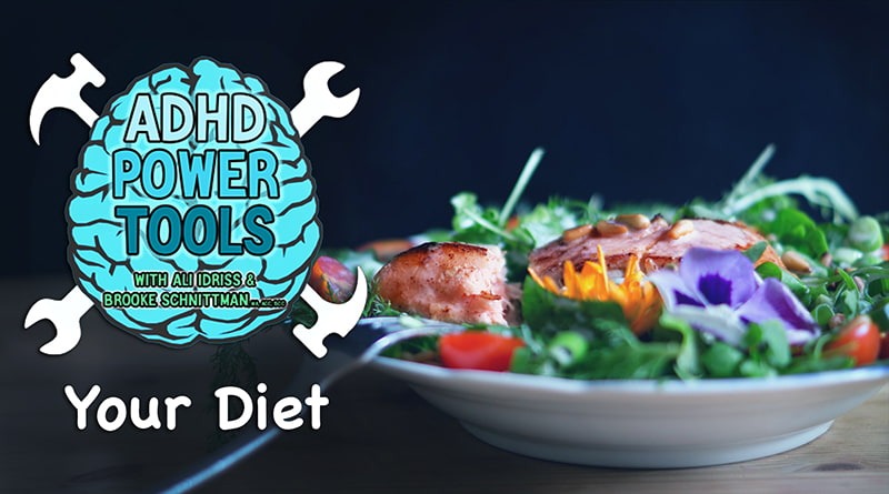 Cover Image - Your Diet | ADHD Power Tools W/ Ali Idriss & Brooke Schnittman