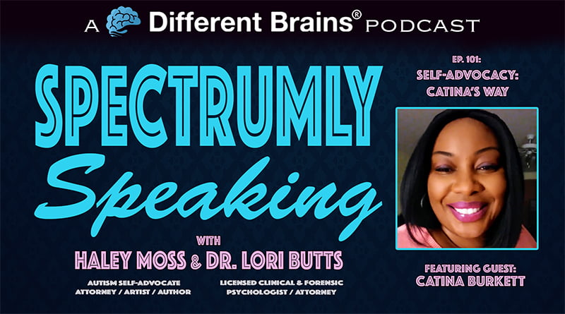 Cover Image - Self-Advocacy: Catina’s Way, With Catina Burkett | Spectrumly Speaking Ep. 101
