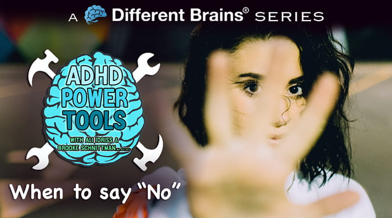 When To Say “No” | ADHD Power Tools W/ Ali Idriss & Brooke Schnittman