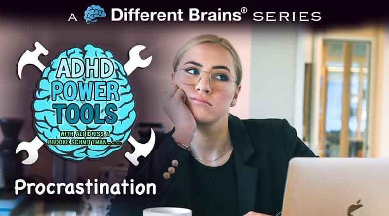 Procrastination | ADHD Power Tools W/ Ali Idriss & Brooke Schnittman