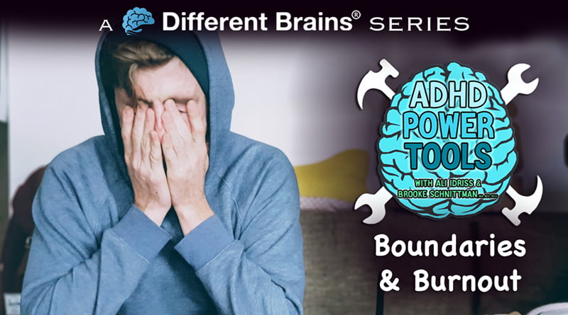 Boundaries & Burnout | ADHD Power Tools W/ Ali Idriss & Brooke Schnittman