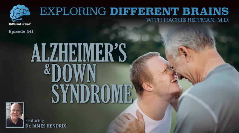 Cover Image - Alzheimer's & Down Syndrome, With LuMind IDSC’s Dr James Hendrix | EDB 241