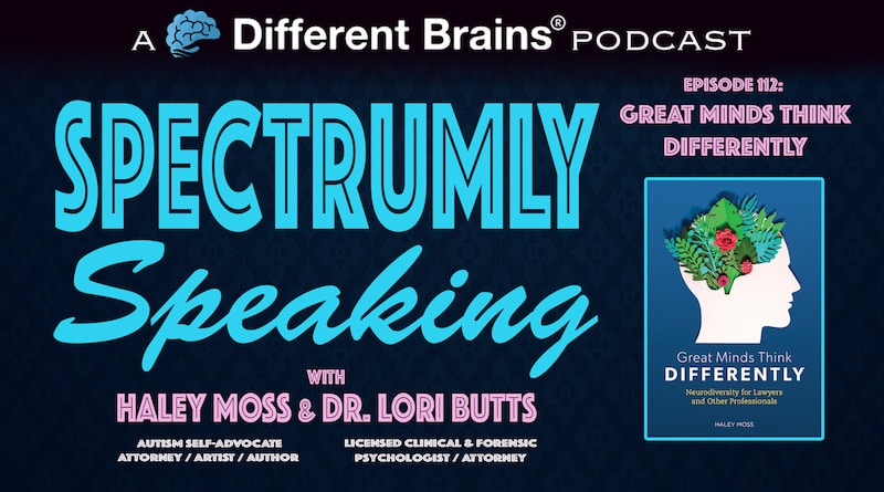 Cover Image - Great Minds Think Differently | Spectrumly Speaking Ep. 112
