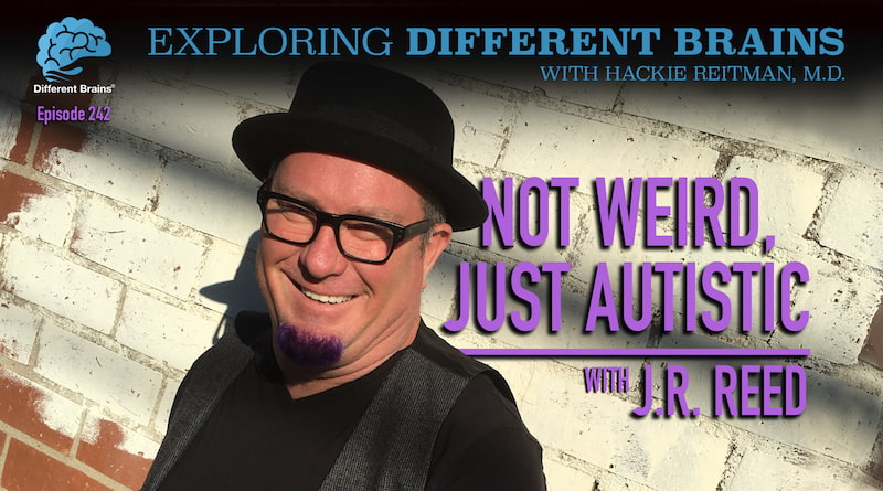 Cover Image - Not Weird, Just Autistic, With J.R. Reed | EDB 242