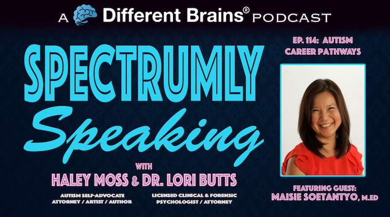 Cover Image - Autism Career Pathways, With Maisie Soetantyo, M.Ed. | Spectrumly Speaking Ep. 114