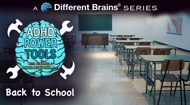 Back To School | ADHD Power Tools W/ Ali Idriss & Brooke Schnittman