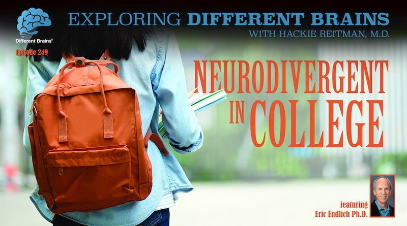 Cover Image - Neurodivergent In College, With Eric Endlich, Ph.D. | EDB 249