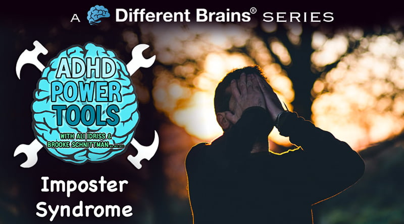 Imposter Syndrome | ADHD Power Tools W/ Ali Idriss & Brooke Schnittman