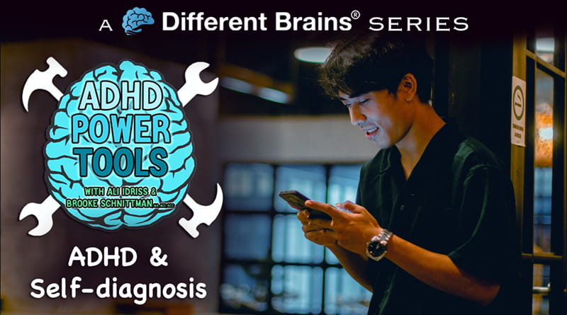 ADHD & Self-diagnosis | ADHD Power Tools W/ Ali Idriss & Brooke Schnittman