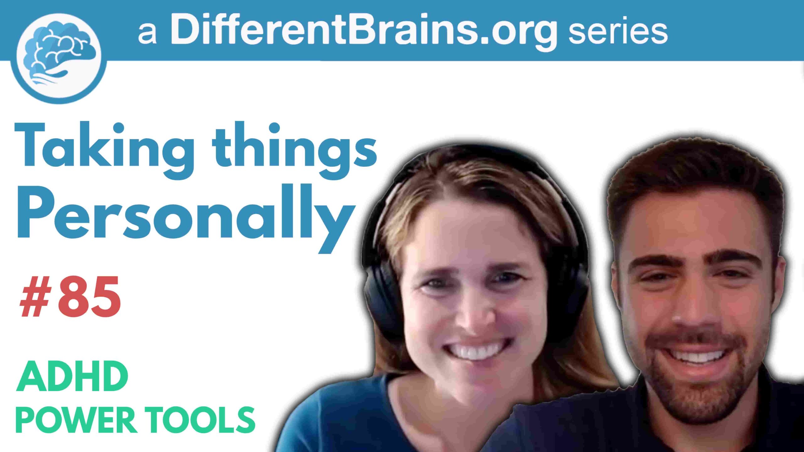 Taking Things Personally  | ADHD Power Tools W/ Ali Idriss & Brooke Schnittman