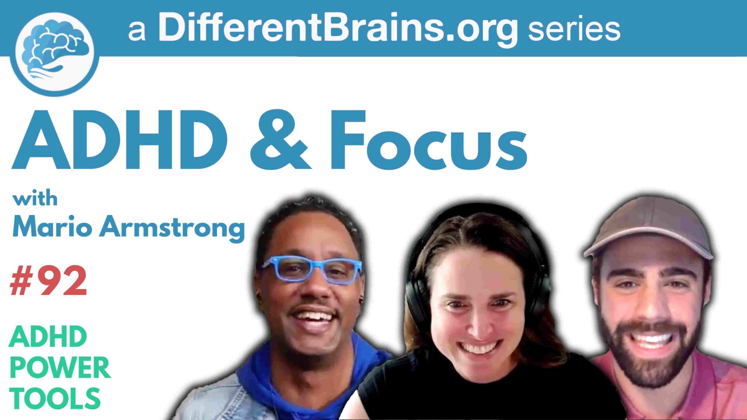ADHD & Focus With Mario Armstrong | ADHD Power Tools W/ Ali Idriss & Brooke Schnittman
