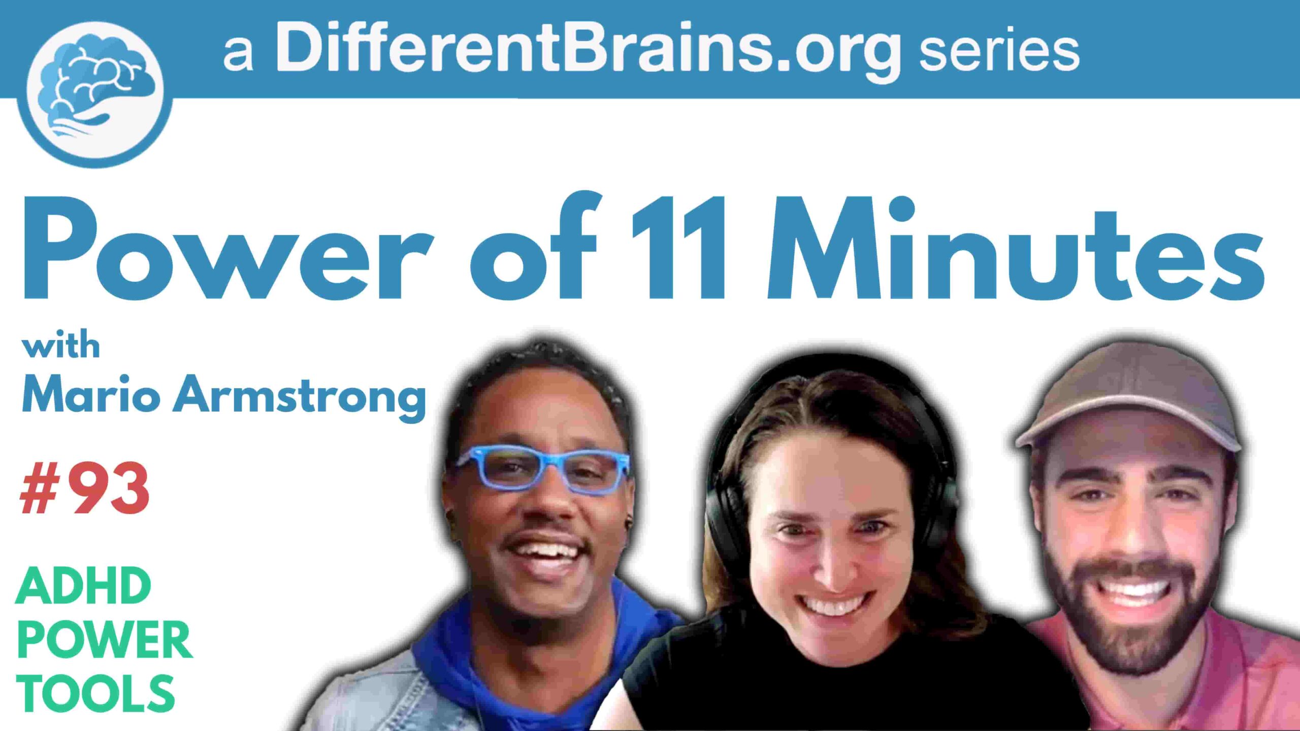 Power Of 11 Minutes With Mario Armstrong | ADHD Power Tools W/ Ali Idriss & Brooke Schnittman