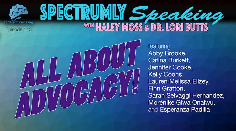 All About Advocacy | Spectrumly Speaking Ep. 143