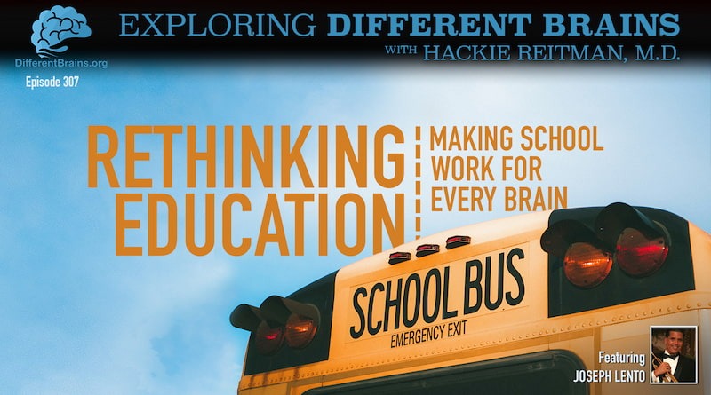 Rethinking Education: Making School Work For Every Brain, With Joseph Lento | EDB 307