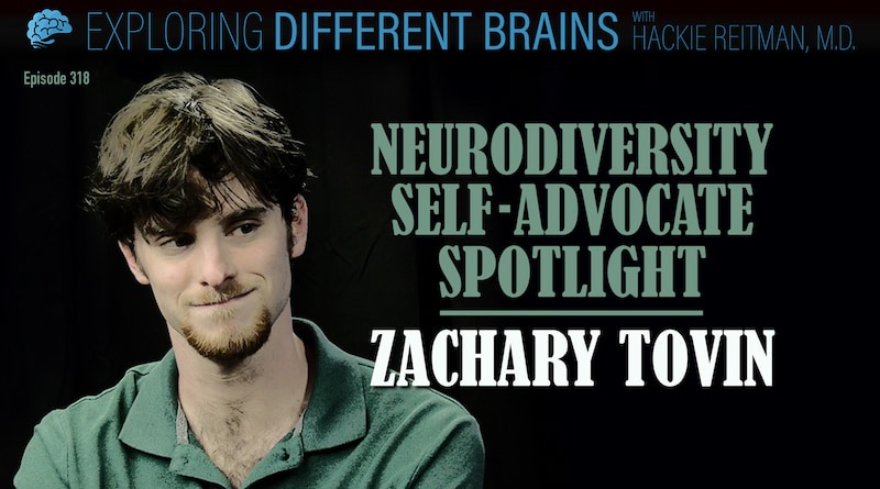 Neurodiversity Self-Advocate Spotlight: Zachary Tovin’s Autism Journey | EDB 318