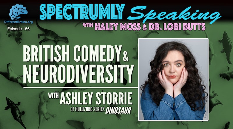 Cover Image - British Comedy & Neurodiversity, With Ashley Storrie | Spectrumly Speaking Ep. 156