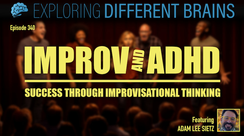 "IMPROV and ADHD: Success through improvisational thinking" appears over a blurred photo of people performing on stage.