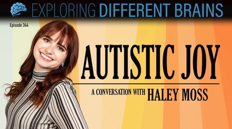 A light skinned woman with auburn hair smiles next to the text "Autistic Joy - a conversation with Haley Moss"
