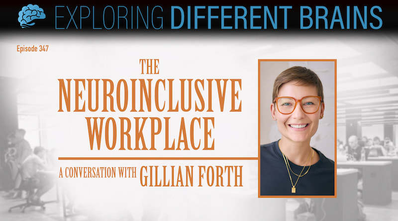 A light-skinned woman with short hair and glasses smiles next to the words "The Neuroinclusive Workplace: a conversation with Gillian Forth"